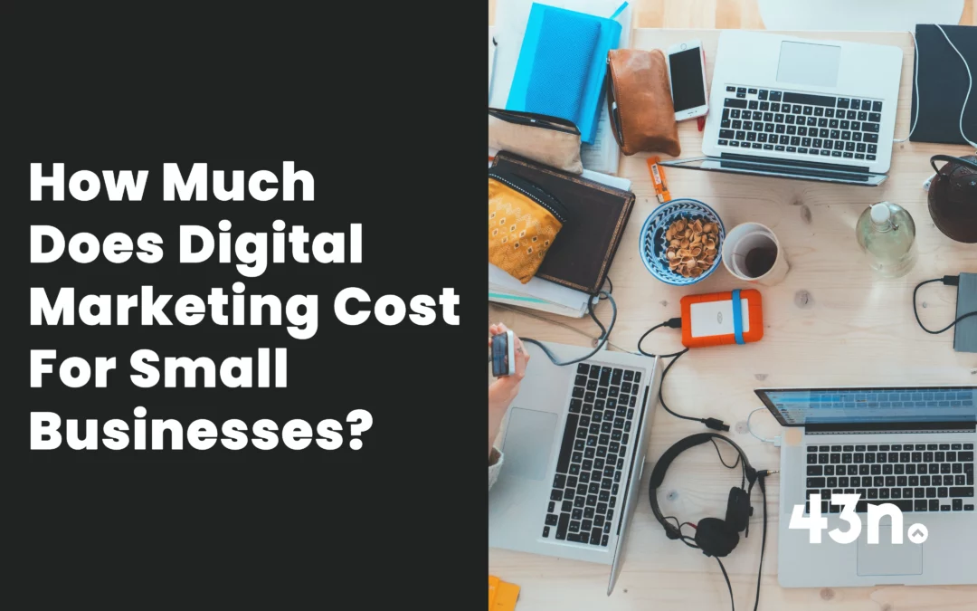 How Much Does Digital Marketing Cost For Small Businesses?