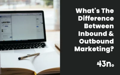 What’s The Difference Between Inbound and Outbound Marketing?